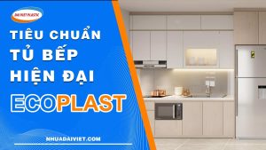 Tieu chuan kich thuoc tu bep hien dai ecoplast dai viet plastic