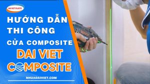 huong dan thi cong cua composite nhua dai viet
