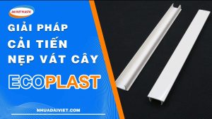 nep Ecoplast the he moi dai viet plastic