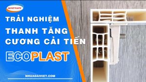 trai nghiem tam noi that Ecoplast cai tien phan tang cuong ban le dai viet plastic