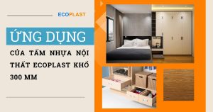 ung dung cua tam nhua Ecoplast kho 300mm
