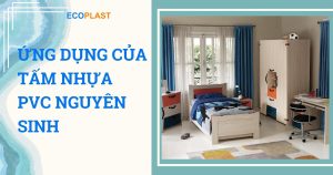 ung dung cua tam nhua pvc nguyên sinh